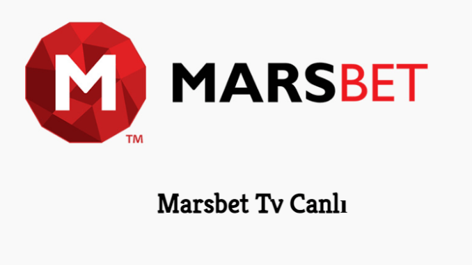 Marsbet Tv Canlı 